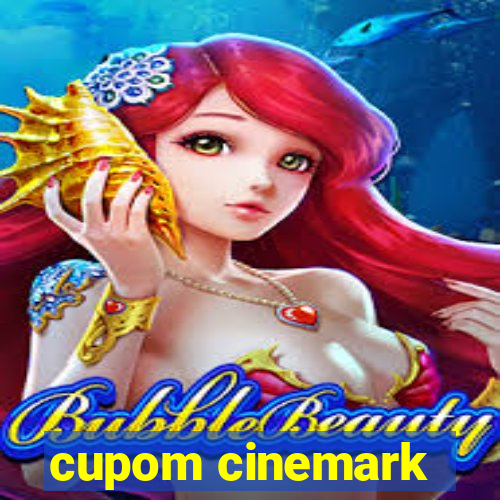 cupom cinemark